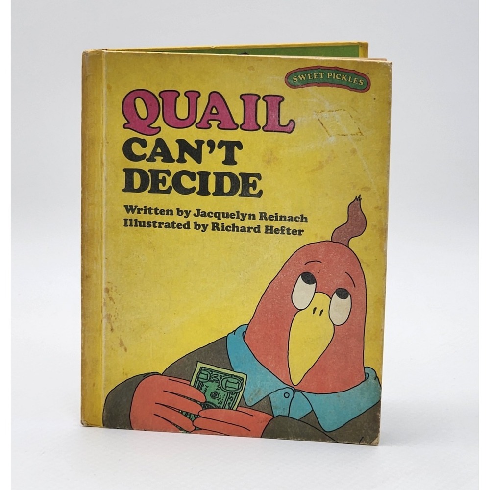 Vintage Sweet Pickles Quail Can't Decide Hardcover 1977 Weekly Reader Children's